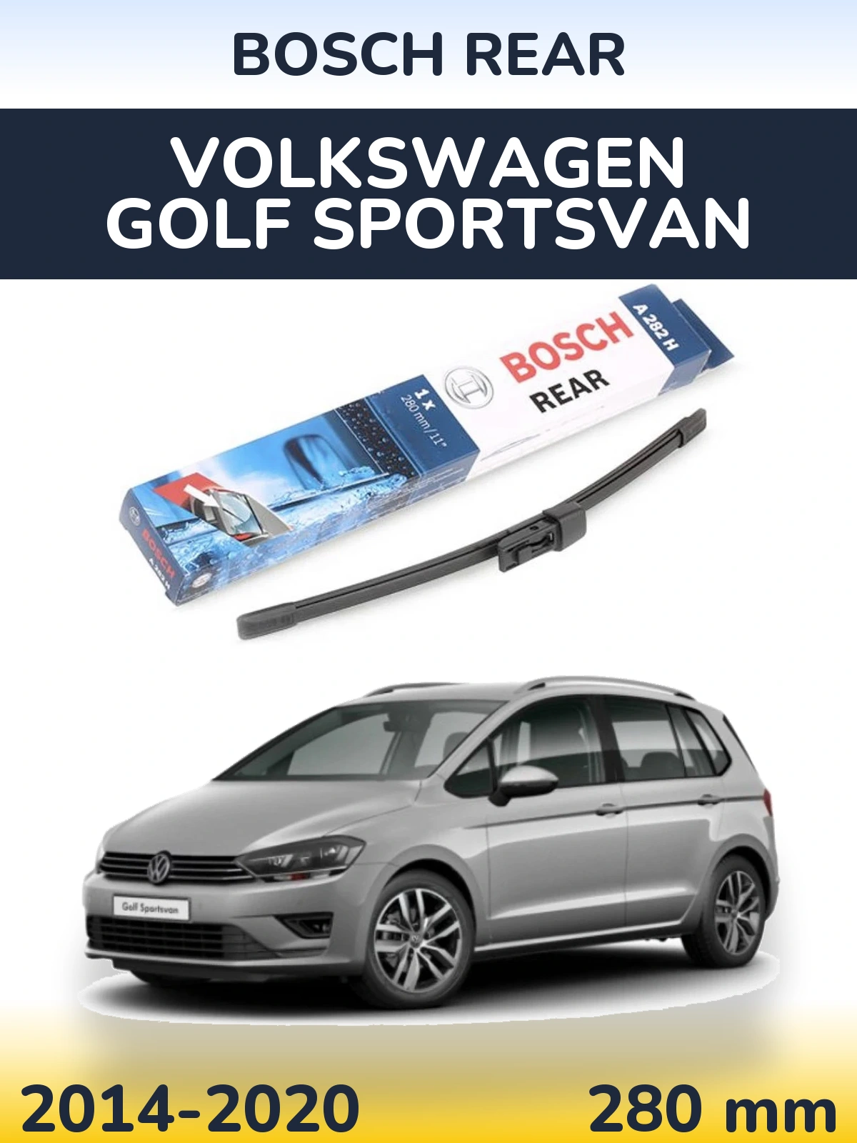 Zadní stěrač BOSCH Rear 280 mm pro Volkswagen Golf Sportsvan 2014-2020