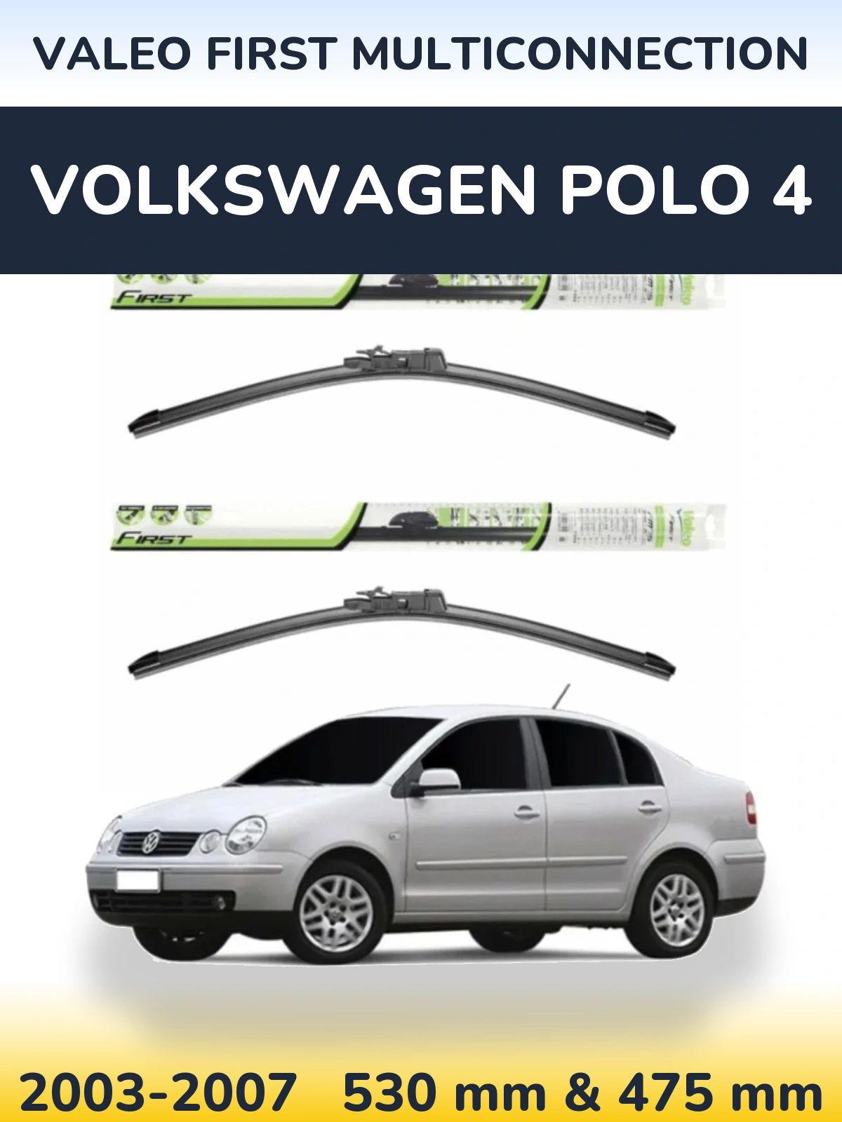 Sada předních stěračů Valeo First MultiConnection 530 a 475 mm pro Volkswagen Polo 4 2003-2007