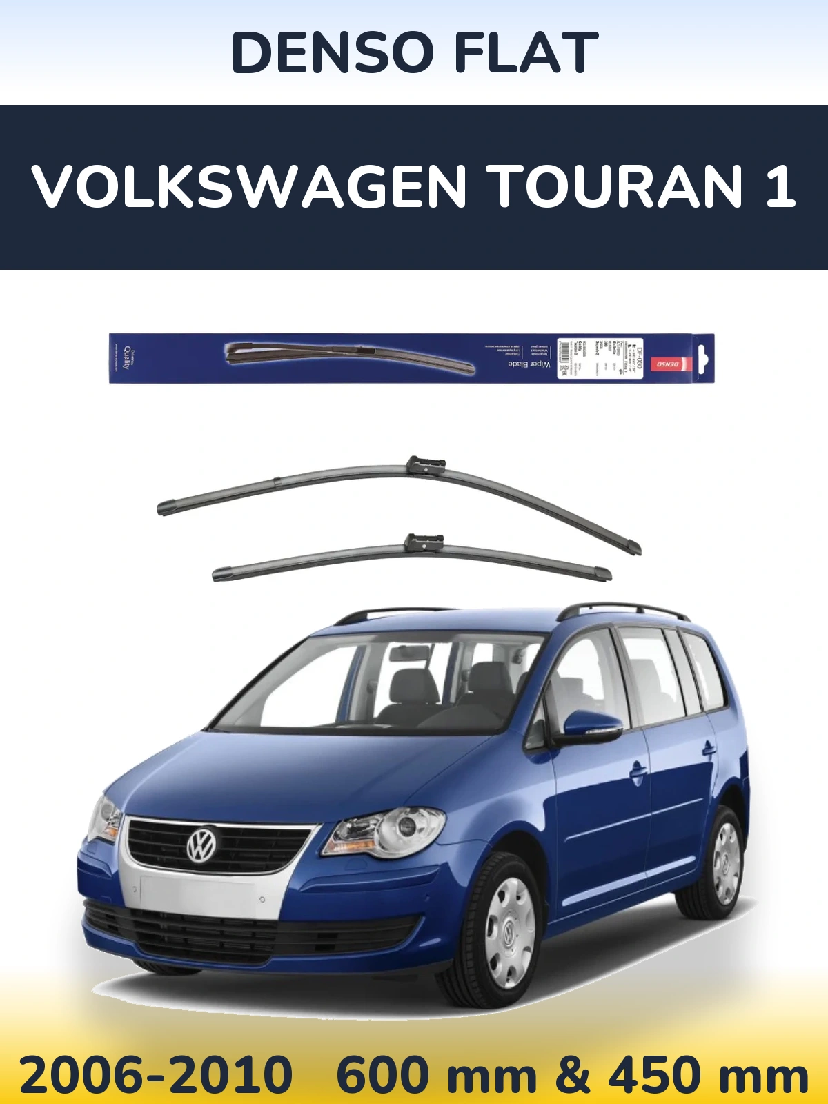 Sada předních stěračů Denso Flat 600 a 450 mm pro Volkswagen Touran 1 2006-2010