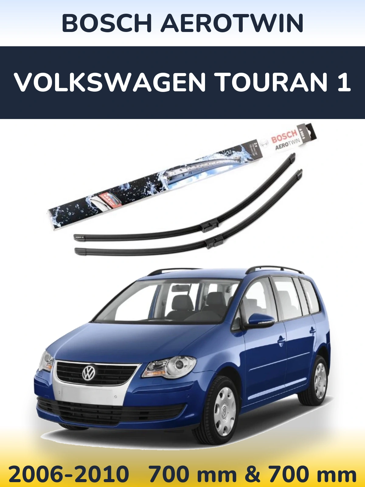 Комплект передніх щіток BOSCH AeroTwin 700 & 700 мм для Volkswagen Touran 1 2006-2010