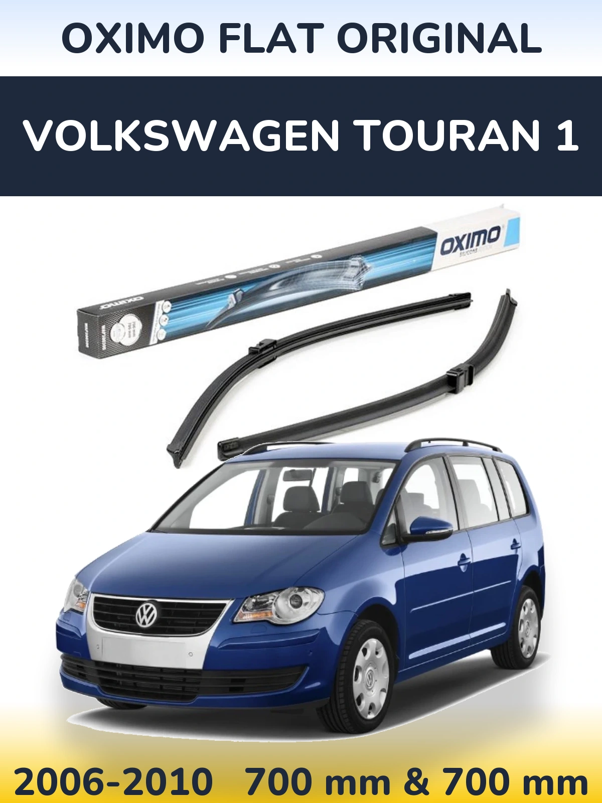 Sada předních stěračů Oximo Flat Original 700 a 700 mm pro Volkswagen Touran 1 2006-2010