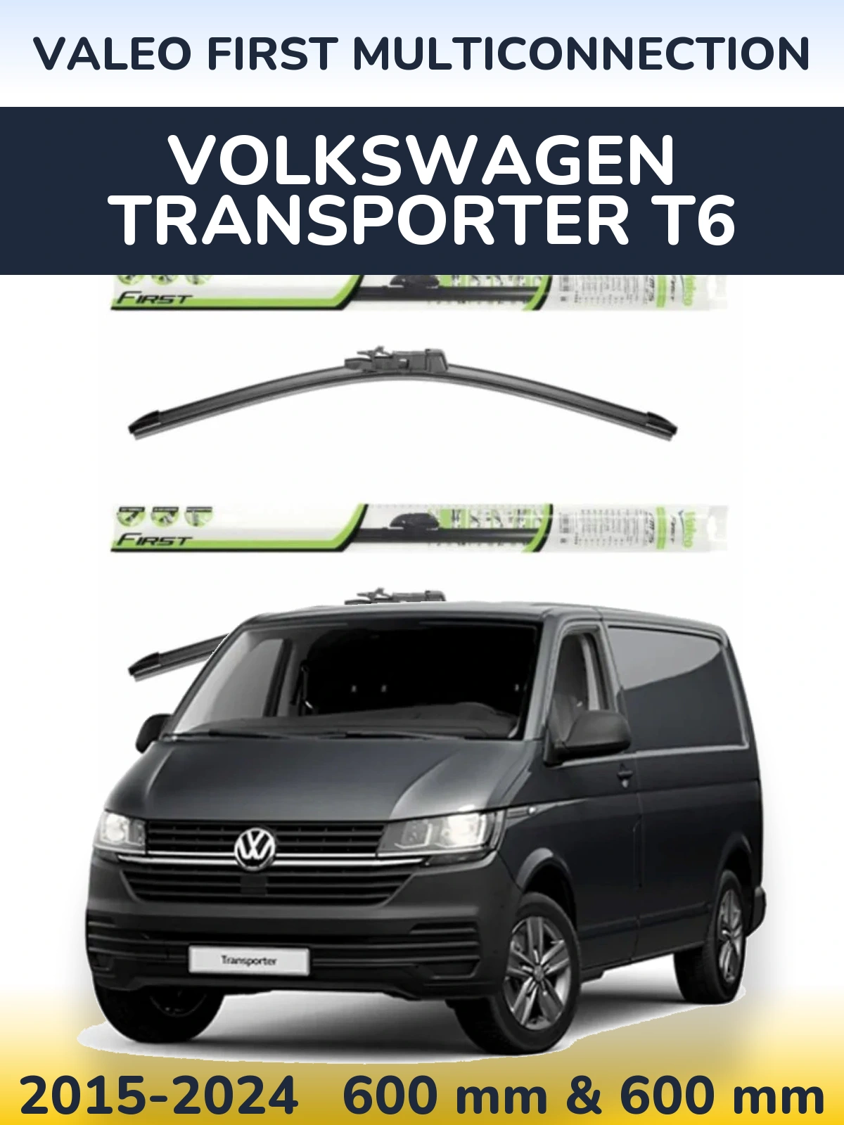 Sada předních stěračů Valeo First MultiConnection 600 a 600 mm pro Volkswagen Transporter T6 2015-2024