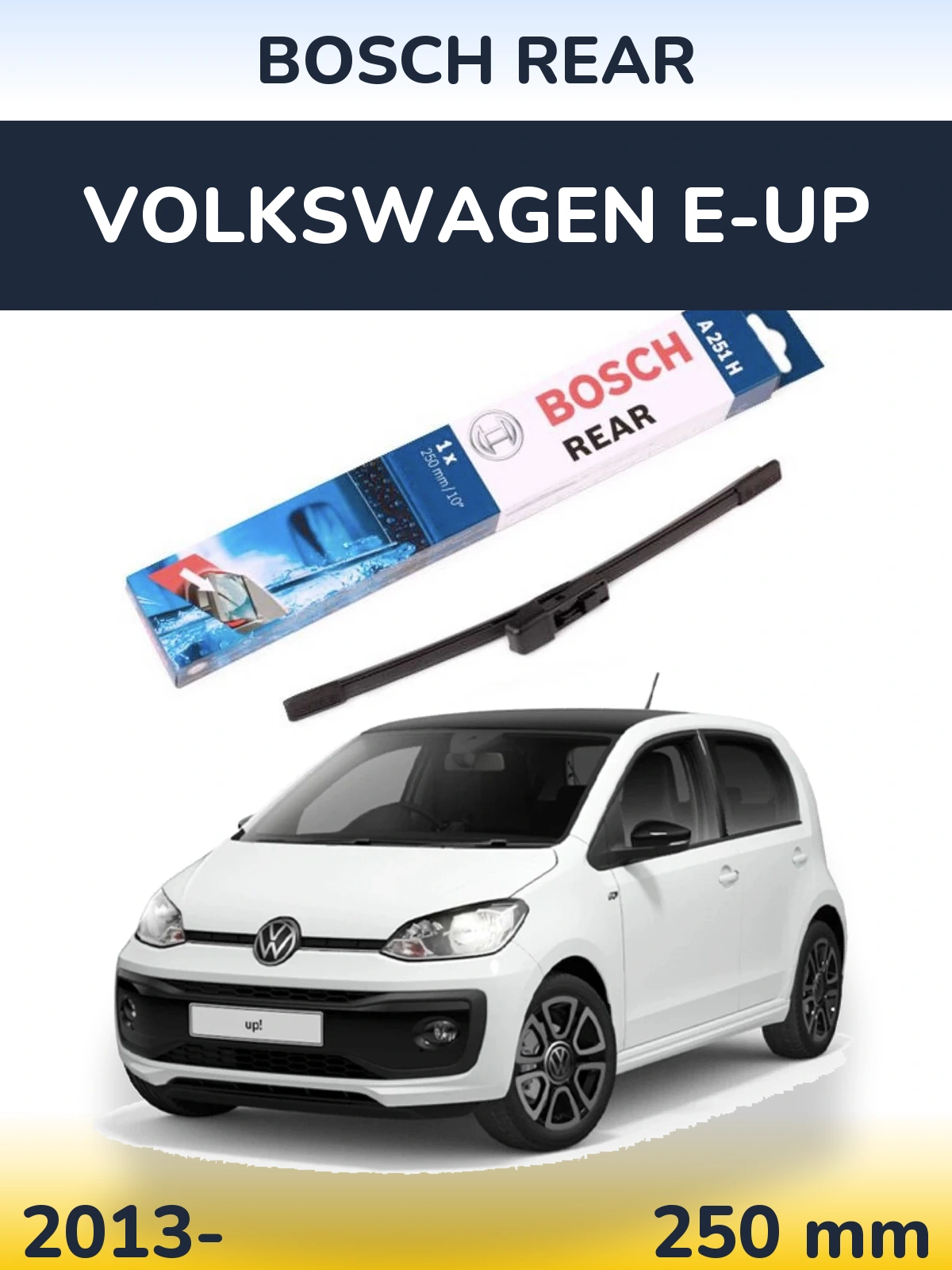 Zadní stěrač BOSCH Rear 250 mm pro Volkswagen e-Up 2013-2026