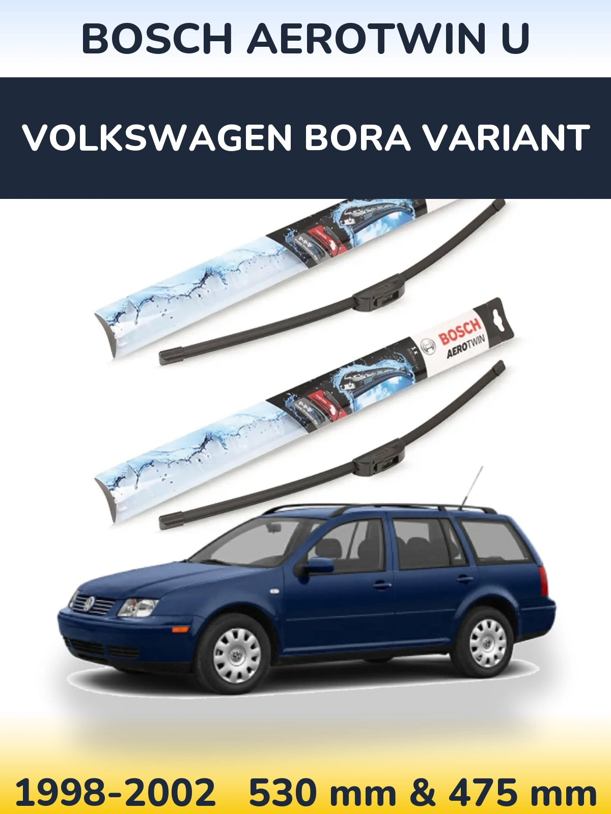 Sada předních stěračů BOSCH AeroTwin U 530 a 475 mm pro Volkswagen Bora Variant 1998-2002