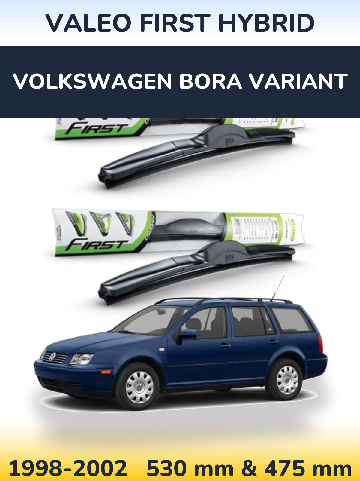 Sada předních stěračů Valeo First Hybrid 530 a 475 mm pro Volkswagen Bora Variant 1998-2002