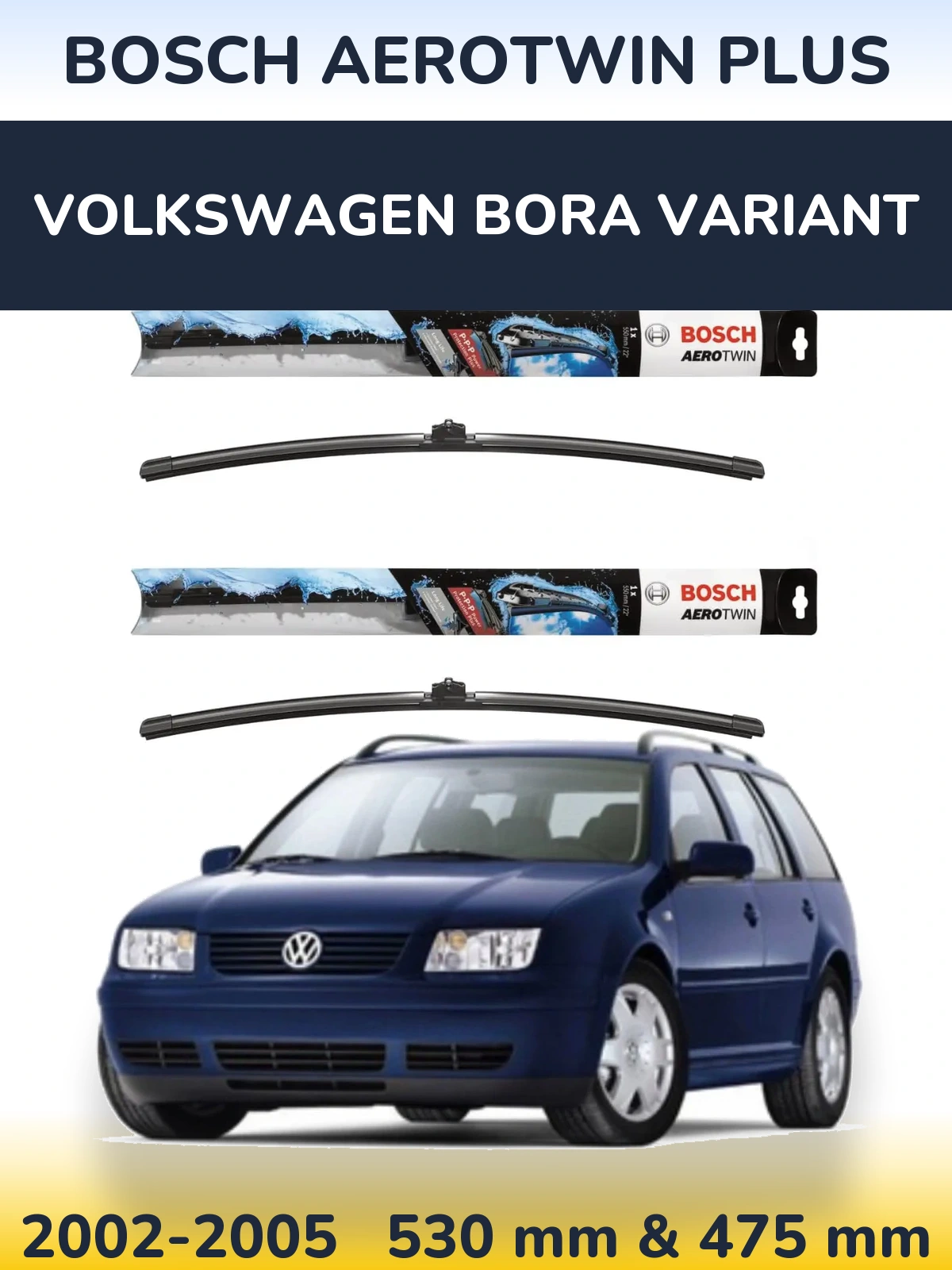 Sada předních stěračů BOSCH AeroTwin Plus 530 a 475 mm pro Volkswagen Bora Variant 2002-2005