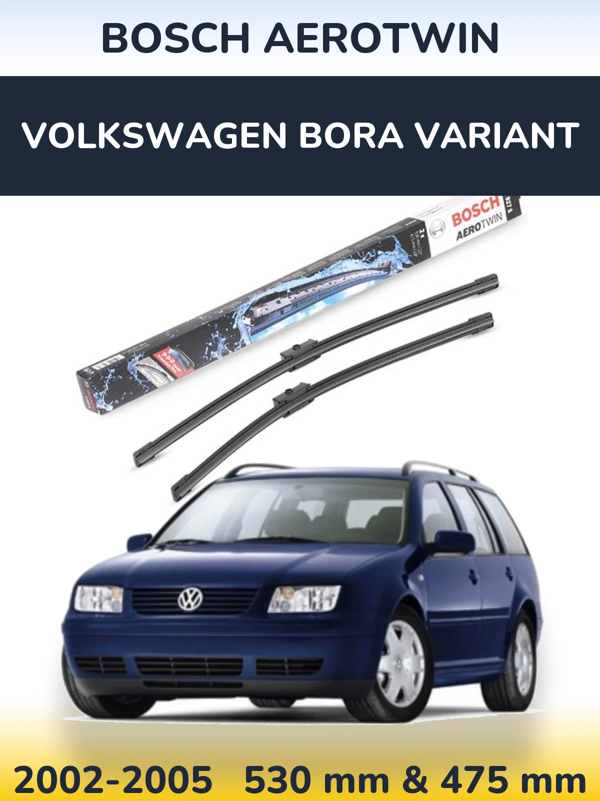 Sada předních stěračů BOSCH AeroTwin 530 a 475 mm pro Volkswagen Bora Variant 2002-2005