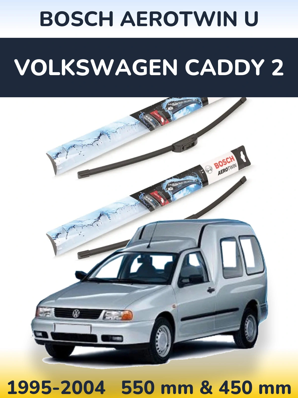 Sada předních stěračů BOSCH AeroTwin U 550 a 450 mm pro Volkswagen Caddy 2 1995-2004