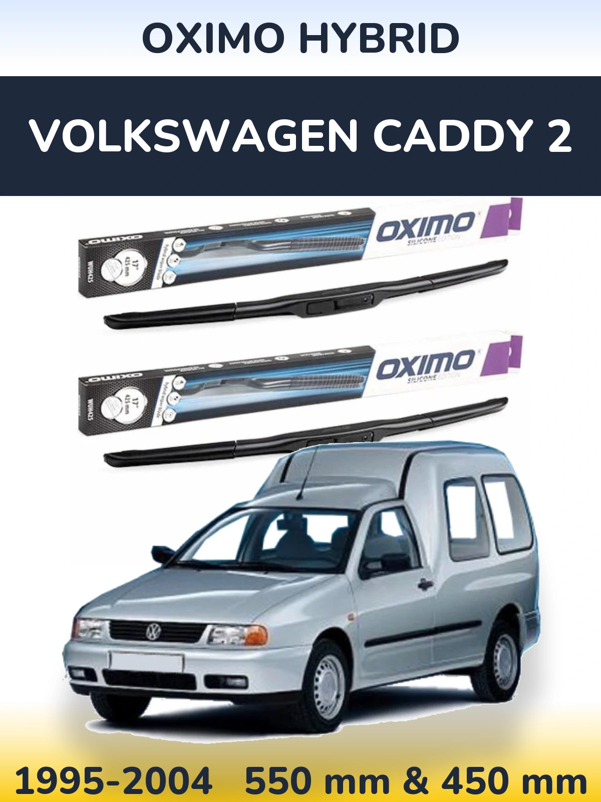 Sada předních stěračů Oximo Hybrid 550 a 450 mm pro Volkswagen Caddy 2 1995-2004