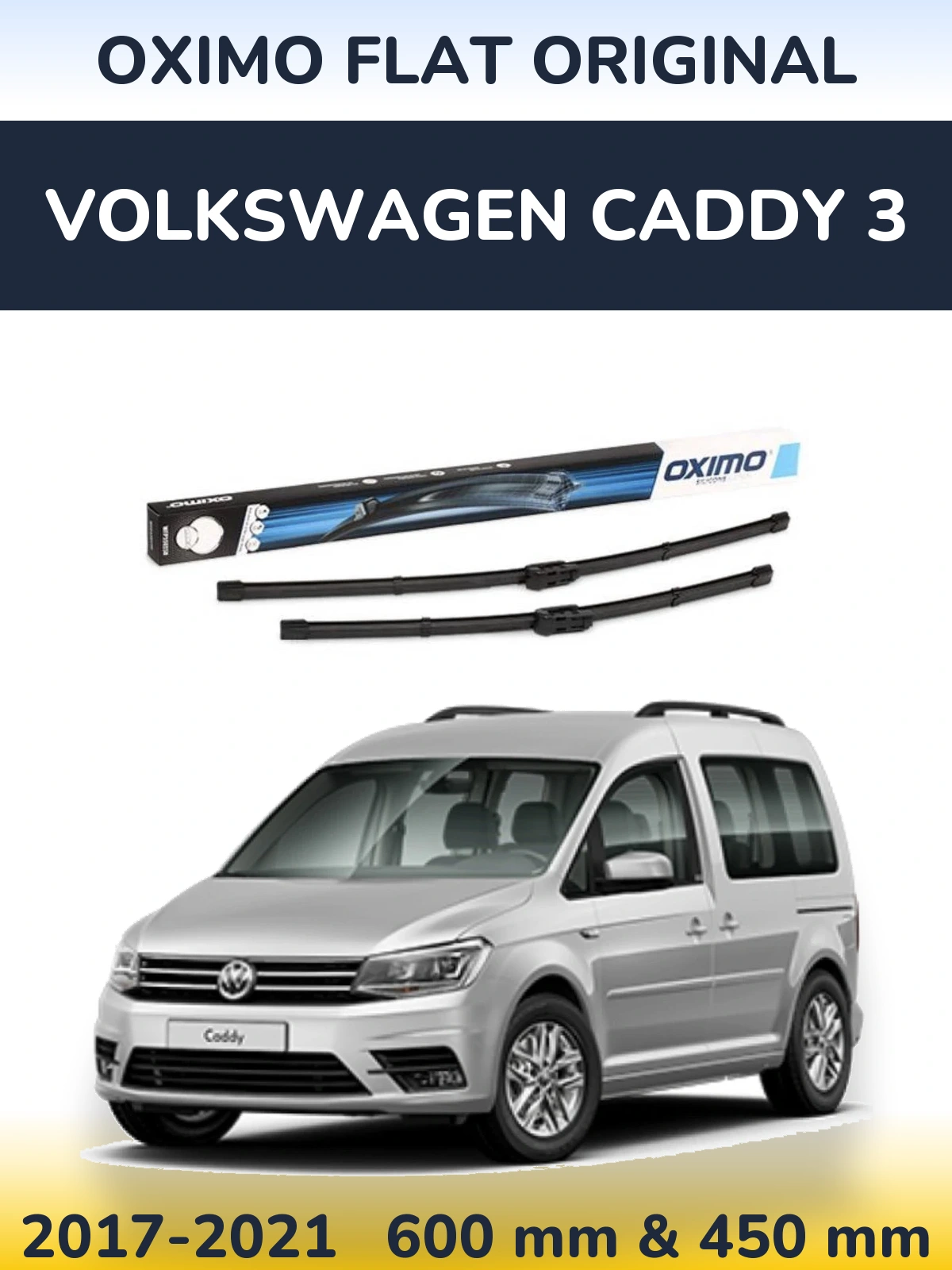 Комплект передніх щіток Oximo Flat Original 600 & 450 мм для Volkswagen Caddy 3 2017-2021