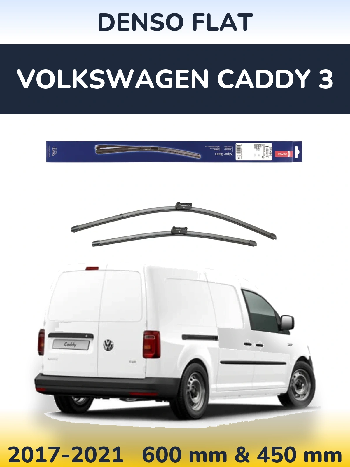 Комплект передніх щіток Denso Flat 600 & 450 мм для Volkswagen Caddy 3 2017-2021