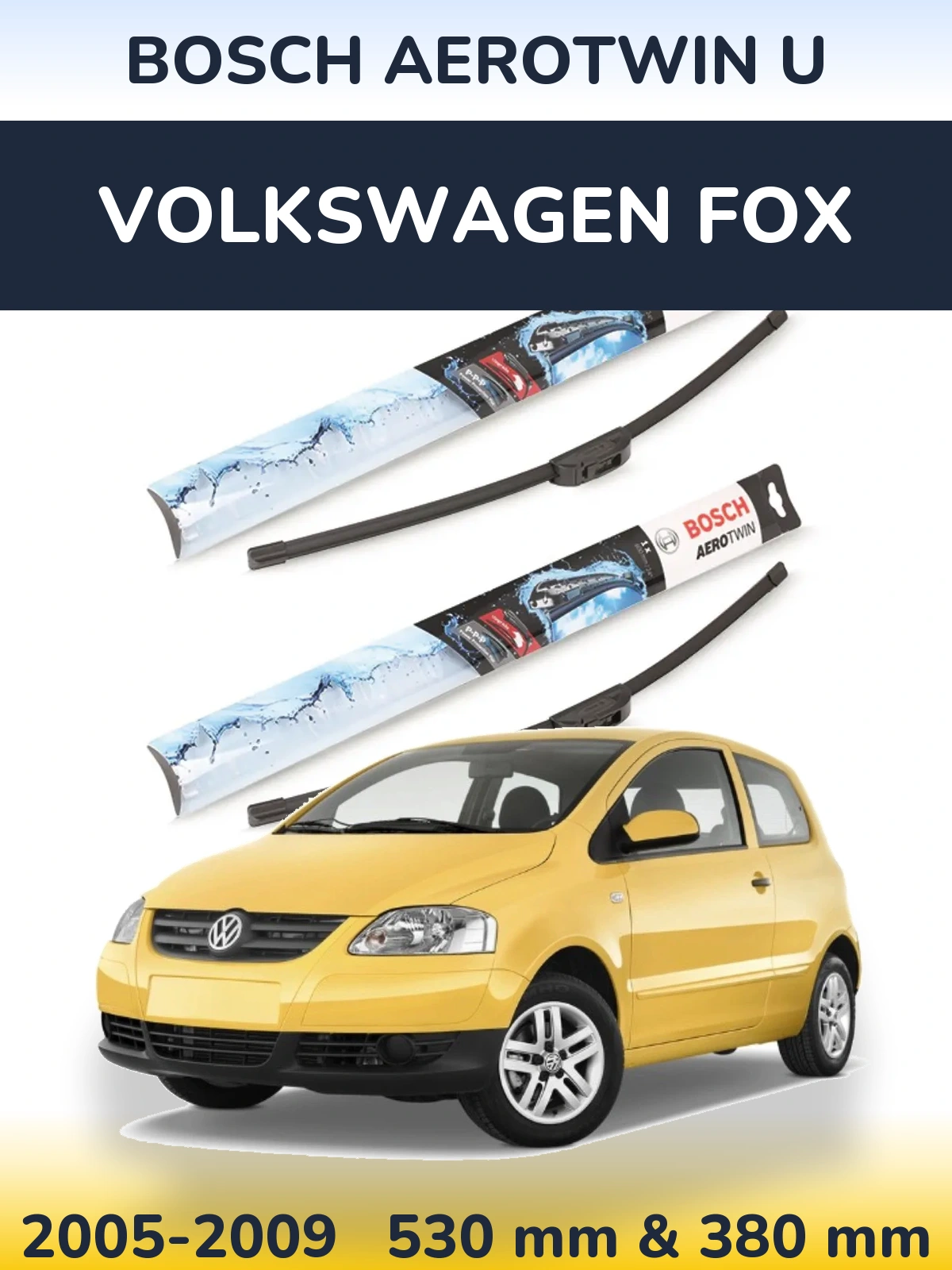Sada předních stěračů BOSCH AeroTwin U 530 a 380 mm pro Volkswagen Fox 2005-2009