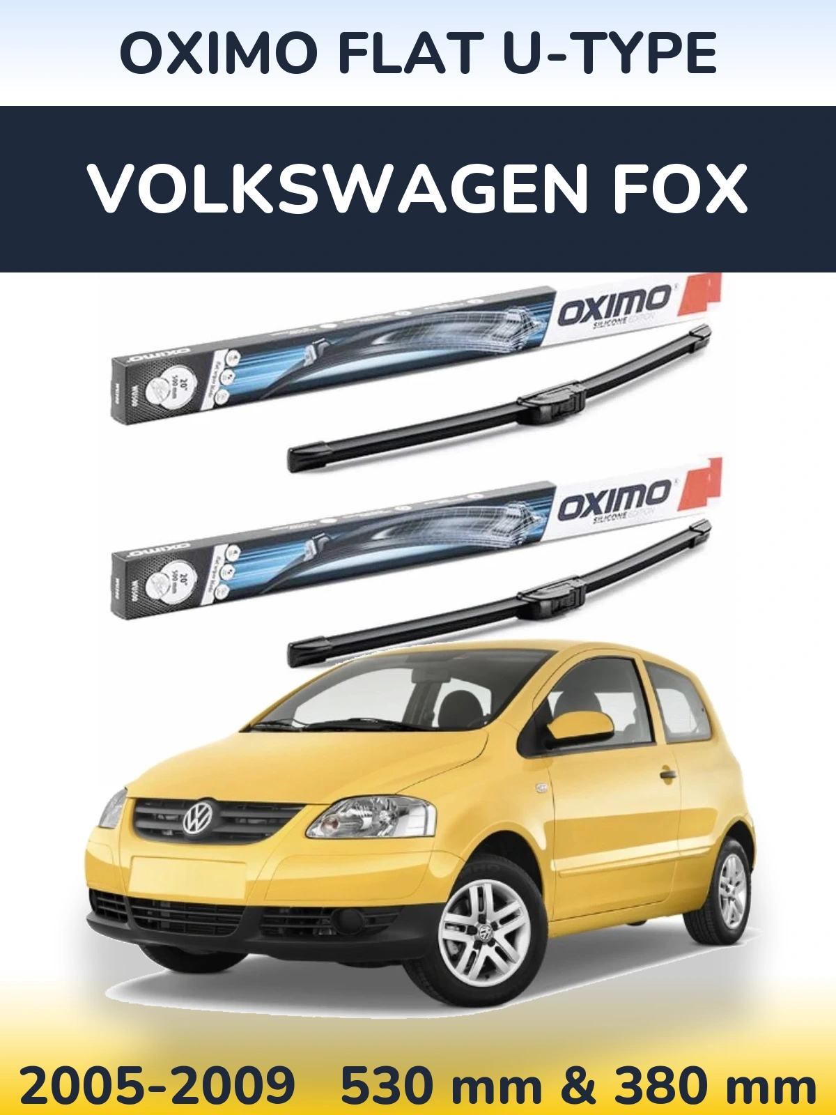 Комплект передніх щіток Oximo Flat U-type 530 & 380 мм для Volkswagen Fox 2005-2009