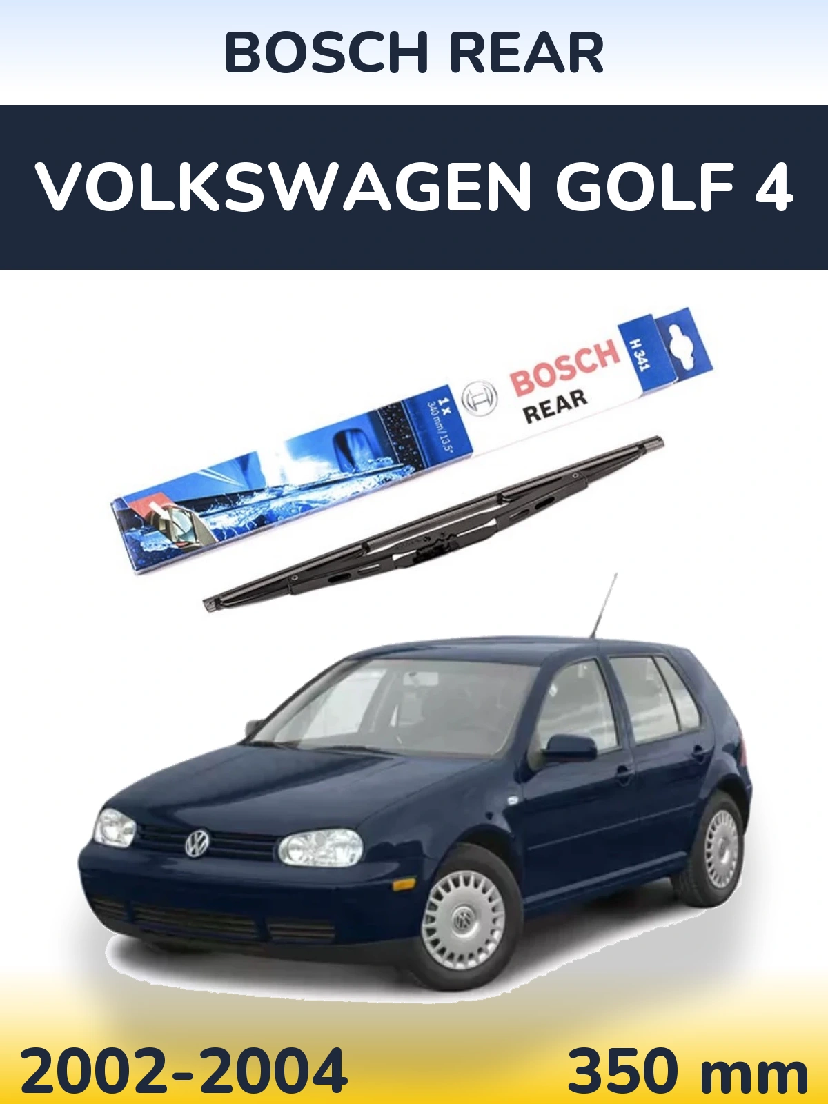Zadní stěrač BOSCH Rear 340 mm pro Volkswagen Golf 4 2002-2004