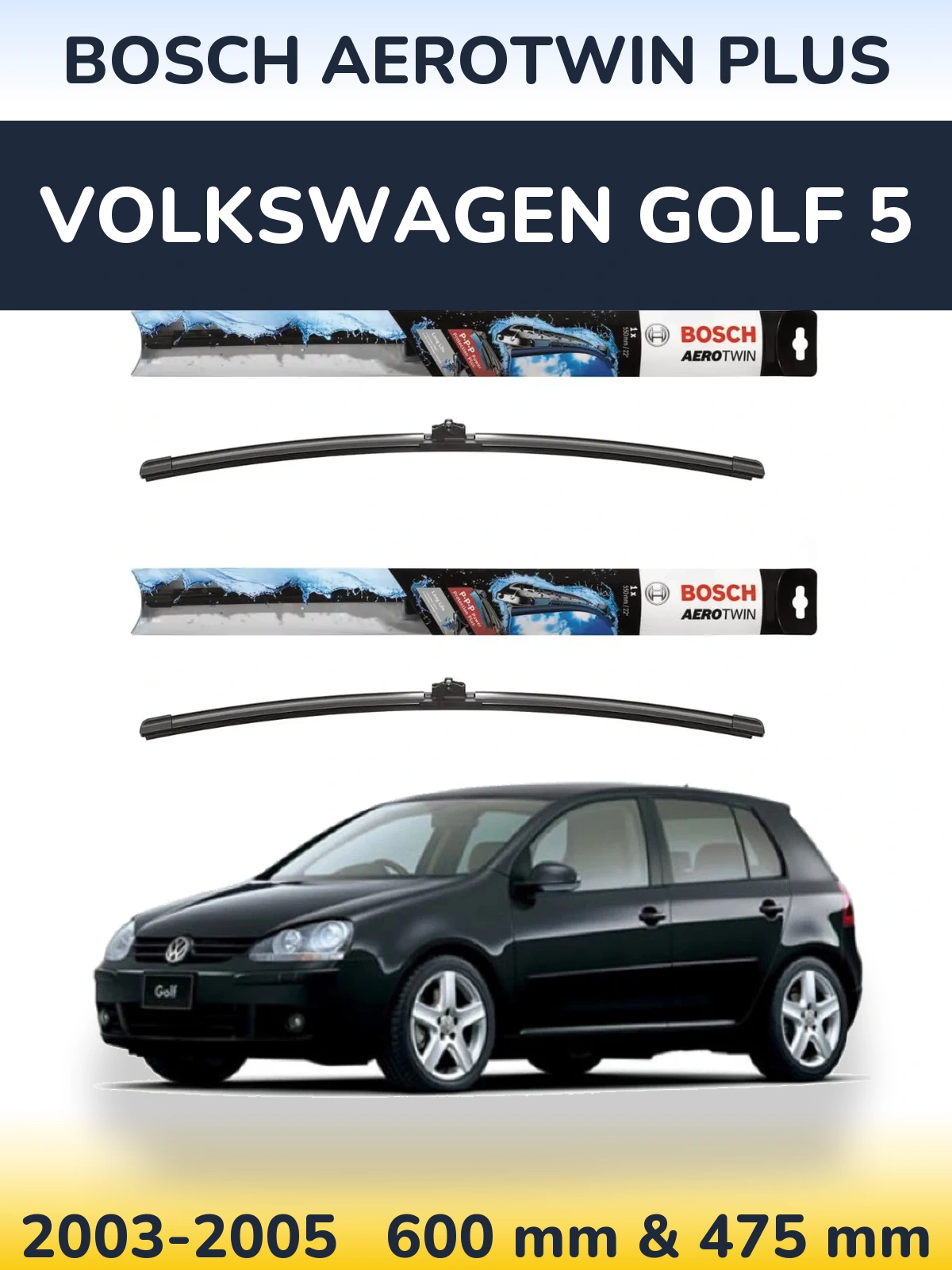 Sada předních stěračů BOSCH AeroTwin Plus 600 a 475 mm pro Volkswagen Golf 5 2003-2005