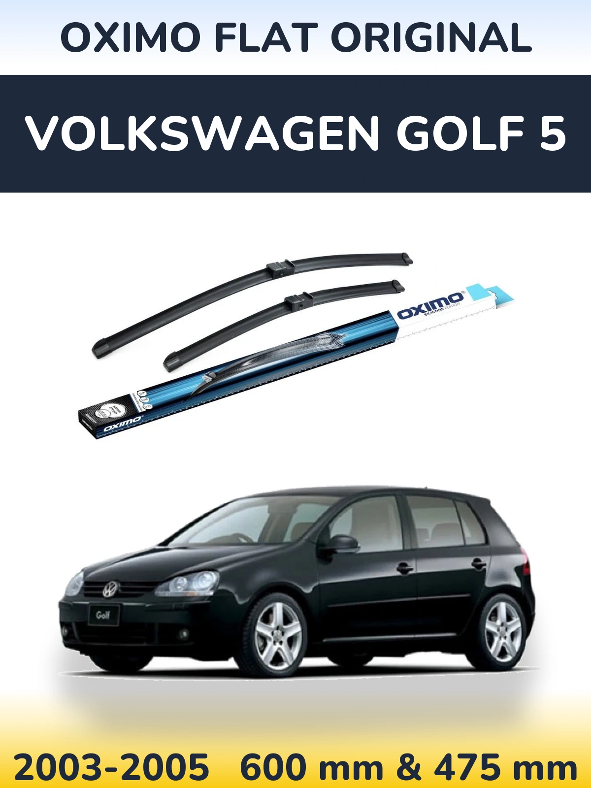 Sada předních stěračů Oximo Flat Original 600 a 475 mm pro Volkswagen Golf 5 2003-2005