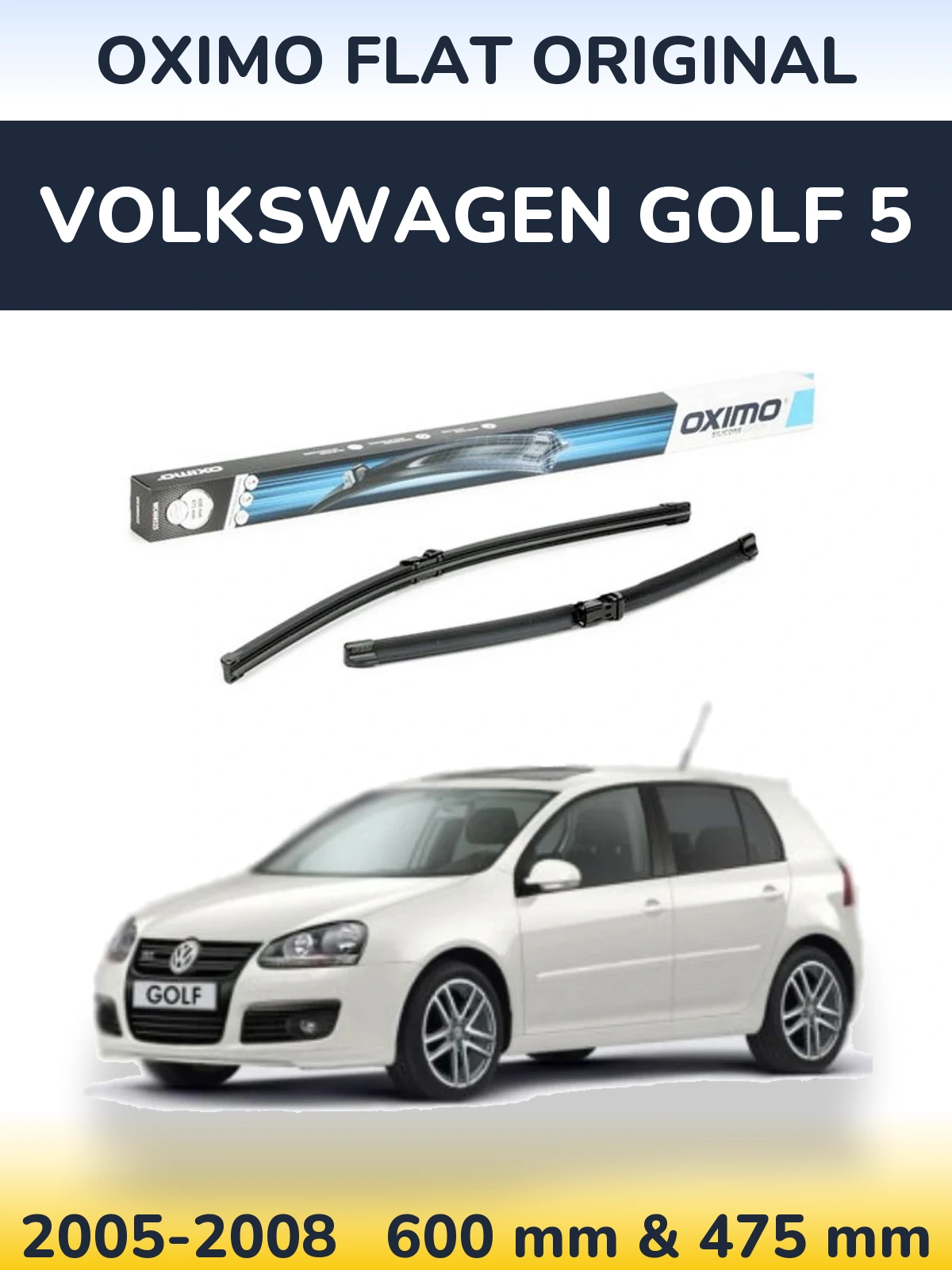 Sada předních stěračů Oximo Flat Original 600 a 475 mm pro Volkswagen Golf 5 2005-2008