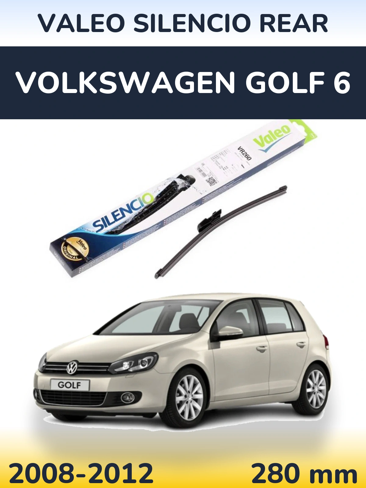 Zadní stěrač Valeo Silencio Rear 280 mm pro Volkswagen Golf 6 2008-2012