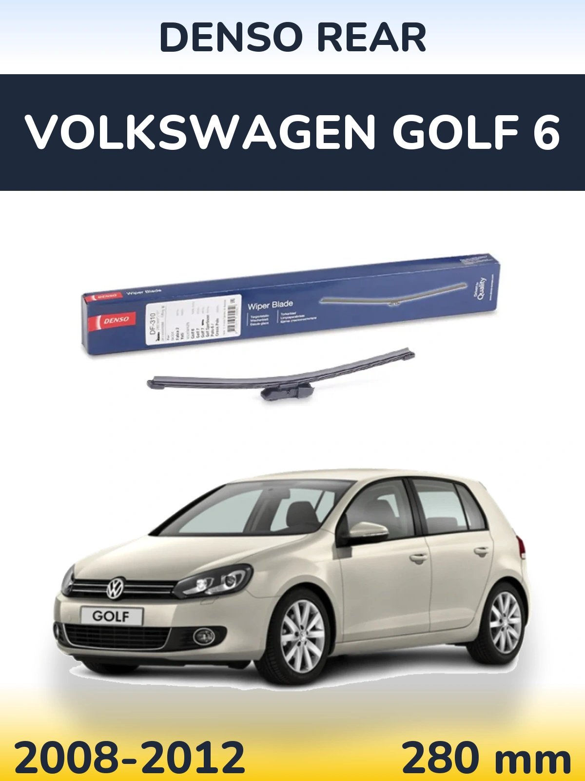 Zadní stěrač Denso Rear 280 mm pro Volkswagen Golf 6 2008-2012