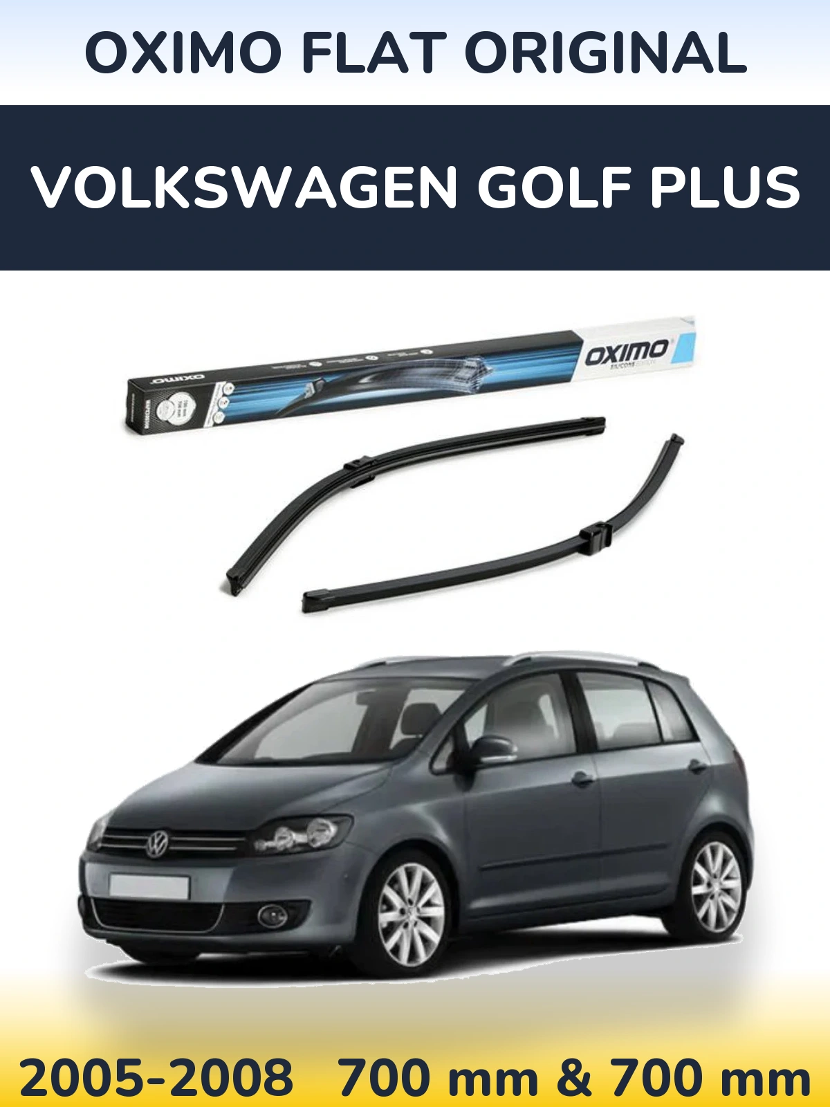 Sada předních stěračů Oximo Flat Original 700 a 700 mm pro Volkswagen Golf Plus 2005-2008