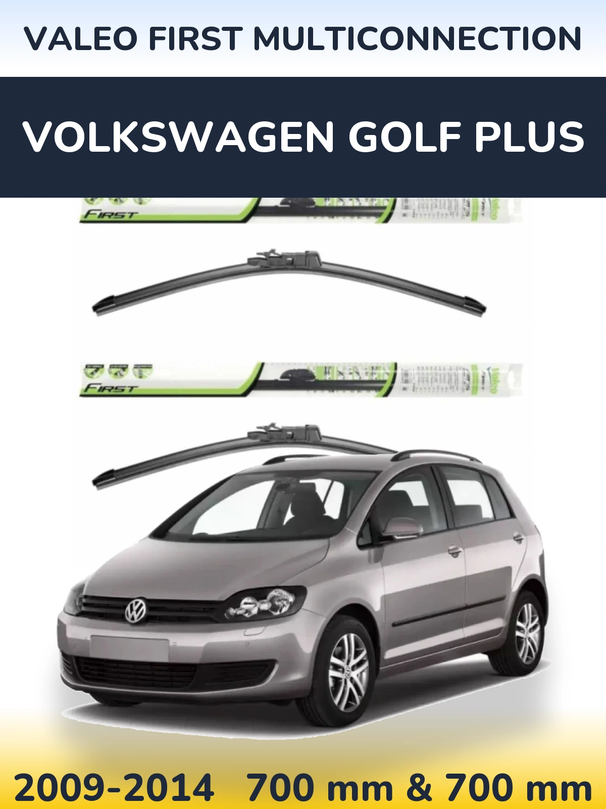 Sada předních stěračů Valeo First MultiConnection 700 a 700 mm pro Volkswagen Golf Plus 2009-2014