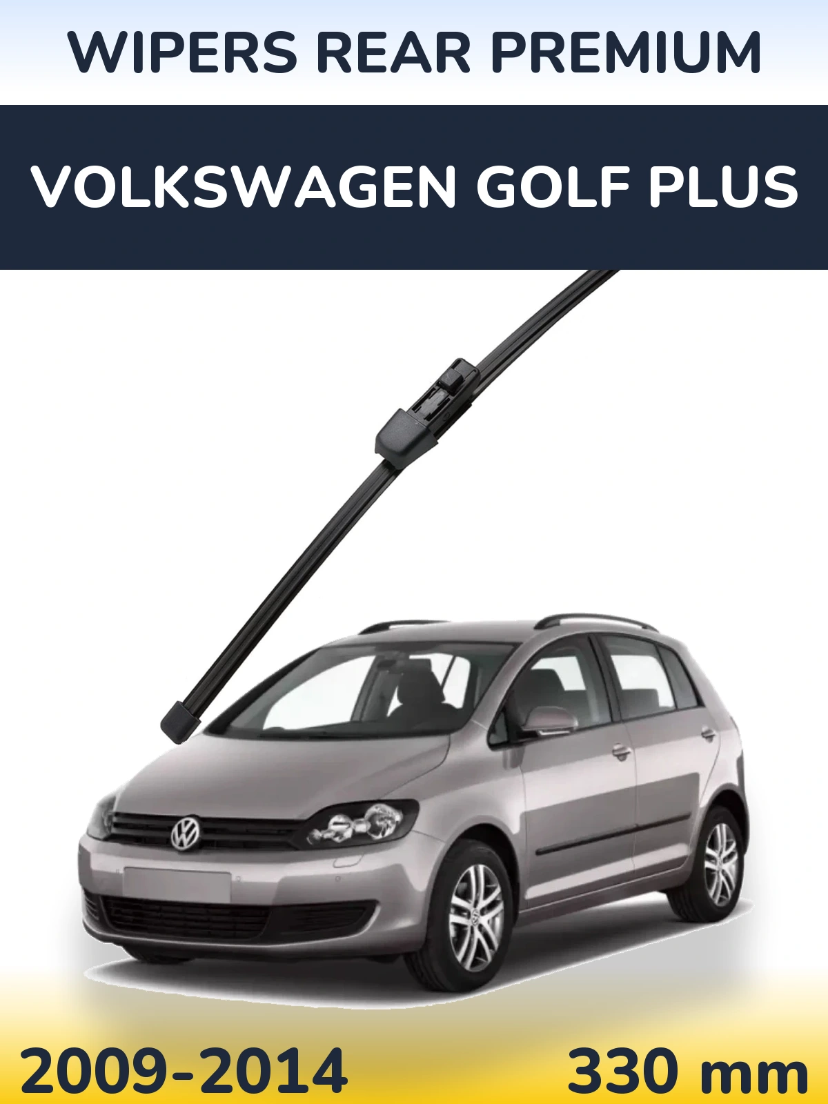 Zadní stěrač WIPERS REAR PREMIUM 330 mm pro Volkswagen Golf Plus 2009-2014