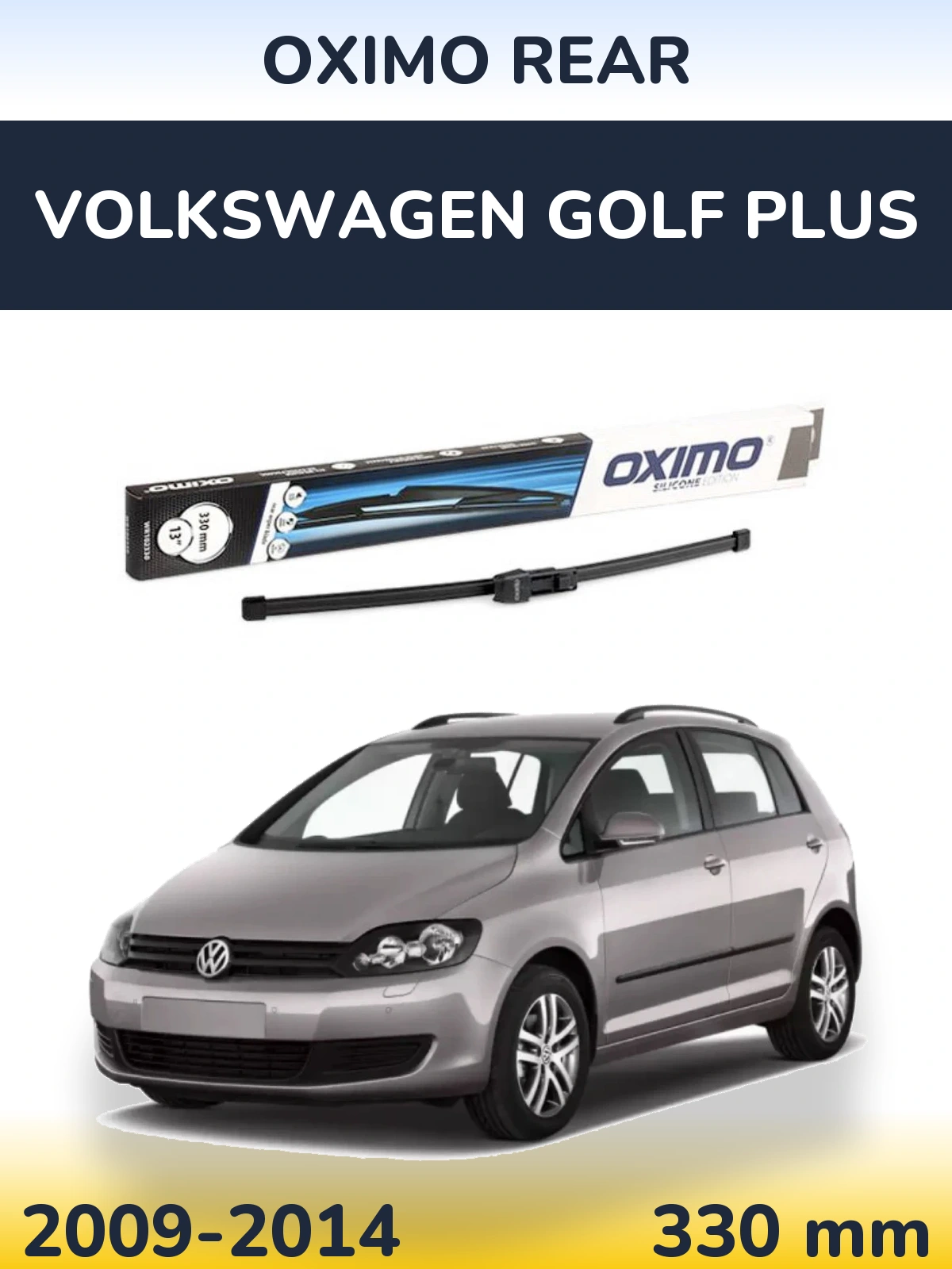 Zadní stěrač Oximo Rear 330 mm pro Volkswagen Golf Plus 2009-2014