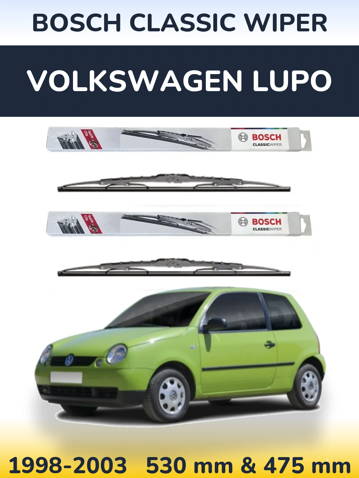 Комплект передніх щіток BOSCH Classic Wiper 530 & 475 мм для Volkswagen Lupo 1998-2003