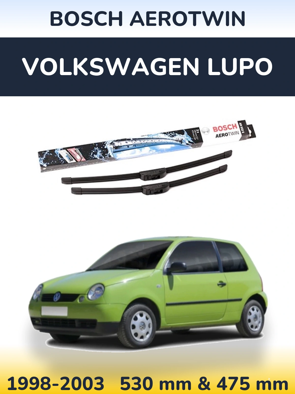 Комплект передніх щіток BOSCH AeroTwin 530 & 475 мм для Volkswagen Lupo 1998-2003