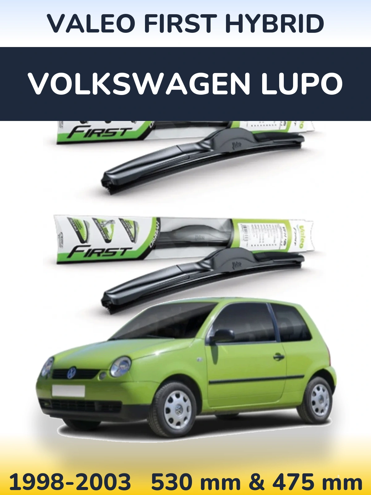 Sada předních stěračů Valeo First Hybrid 530 a 475 mm pro Volkswagen Lupo 1998-2003