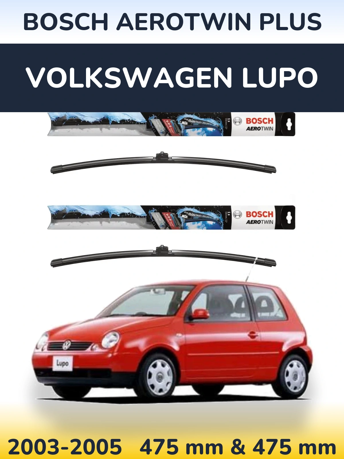 Sada předních stěračů BOSCH AeroTwin Plus 475 a 475 mm pro Volkswagen Lupo 2003-2005