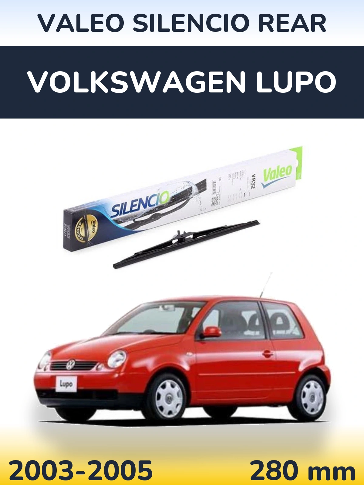 Zadní stěrač Valeo Silencio Rear 280 mm pro Volkswagen Lupo 2003-2005