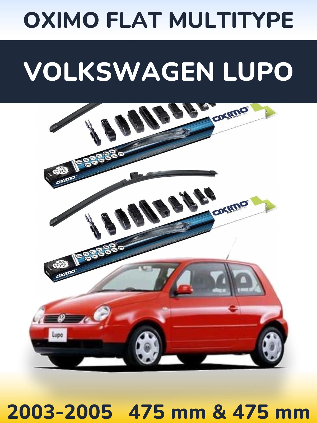 Sada předních stěračů Oximo Flat MultiType 475 a 475 mm pro Volkswagen Lupo 2003-2005