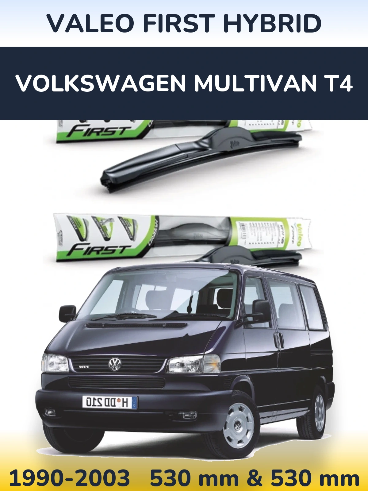 Sada předních stěračů Valeo First Hybrid 530 a 530 mm pro Volkswagen Multivan T4 1990-2003