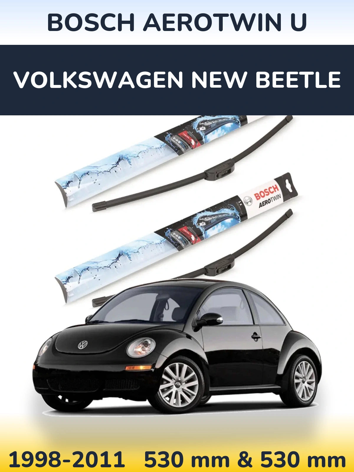 Sada předních stěračů BOSCH AeroTwin U 530 a 530 mm pro Volkswagen New Beetle 1998-2011