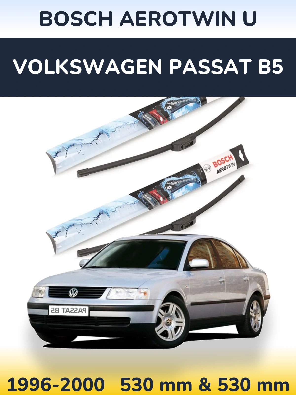 Sada předních stěračů BOSCH AeroTwin U 530 a 530 mm pro Volkswagen Passat B5 1996-2000