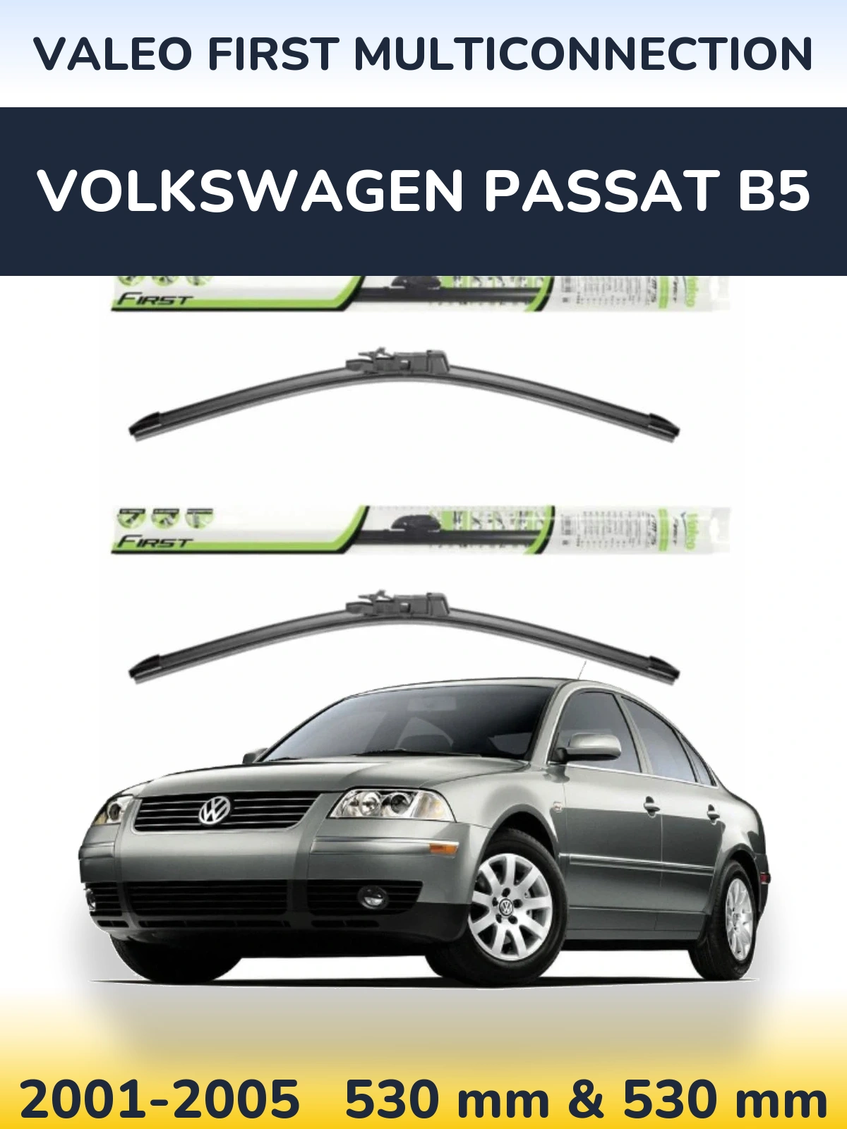 Sada předních stěračů Valeo First MultiConnection 530 a 530 mm pro Volkswagen Passat B5 2001-2005