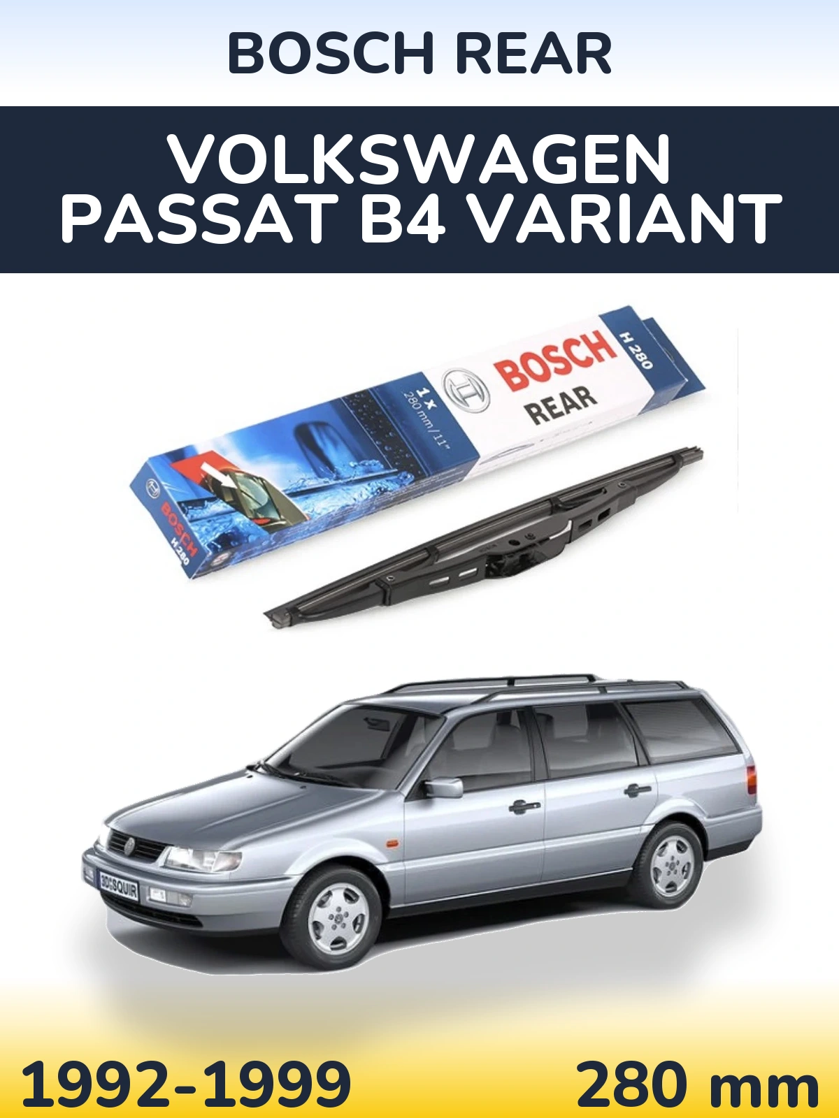 Zadní stěrač BOSCH Rear 280 mm pro Volkswagen Passat B4 Variant 1992-1999