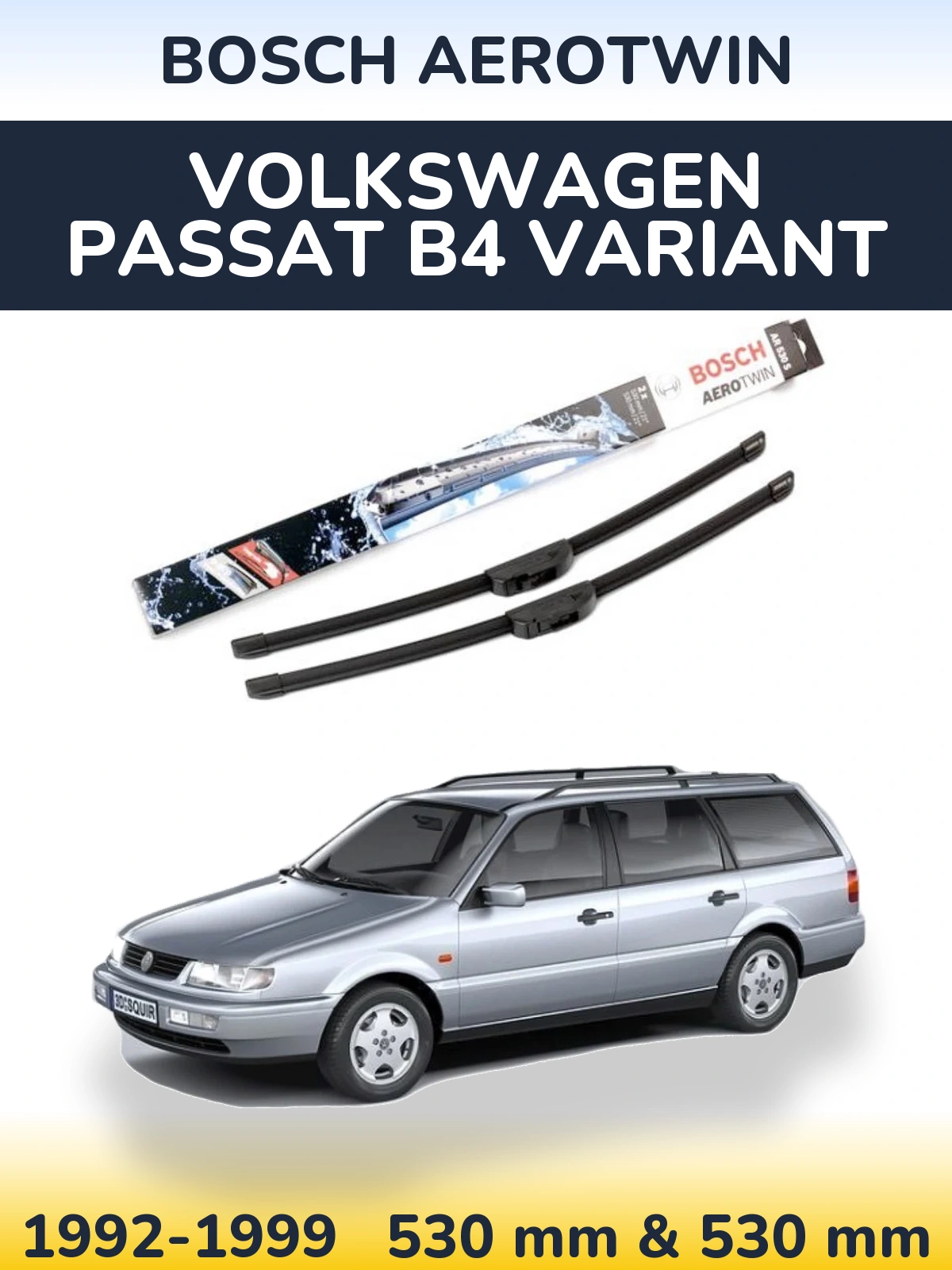 Sada předních stěračů BOSCH AeroTwin 530 a 530 mm pro Volkswagen Passat B4 Variant 1992-1999
