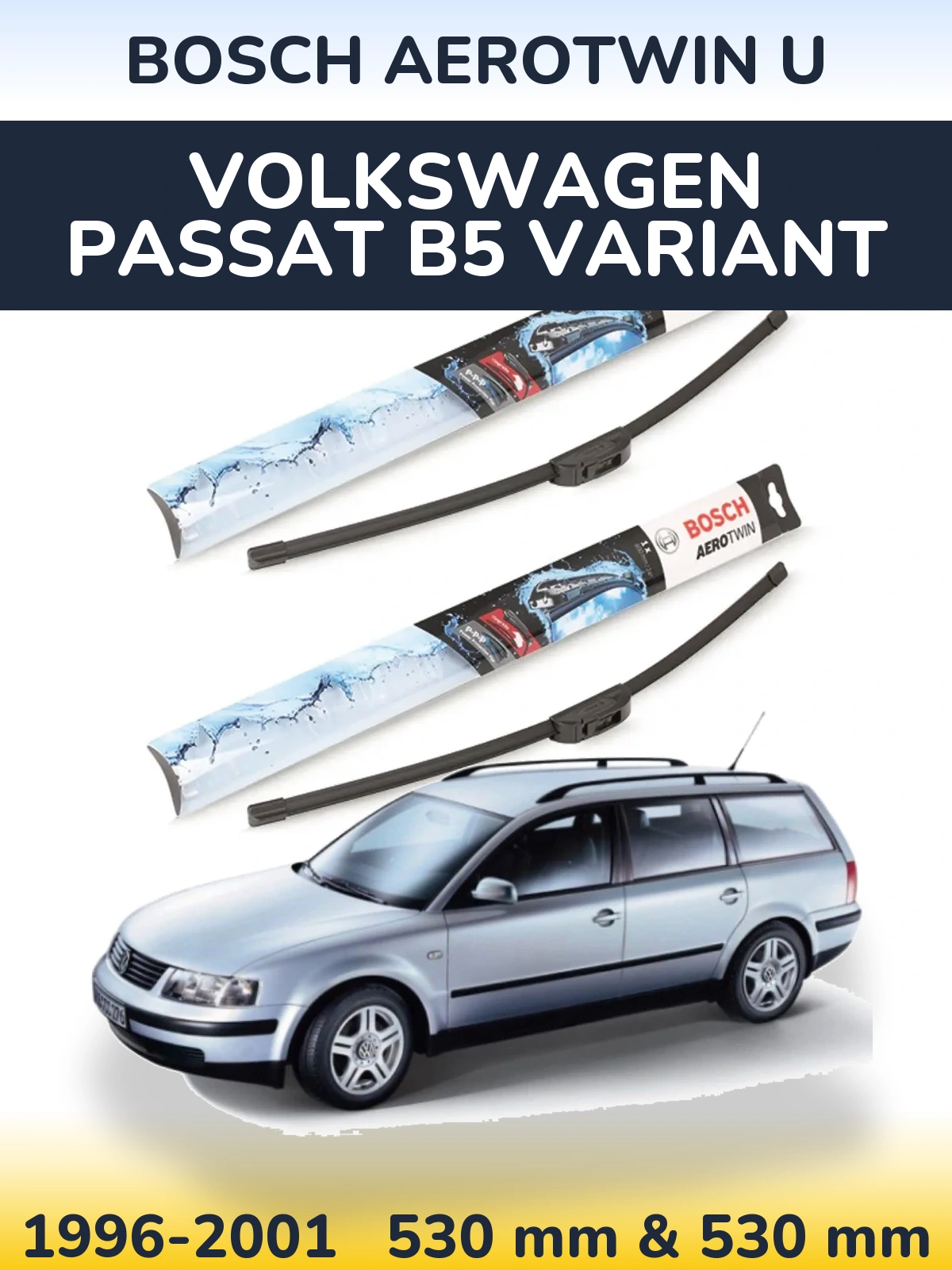 Sada předních stěračů BOSCH AeroTwin U 530 a 530 mm pro Volkswagen Passat B5 Variant 1996-2001