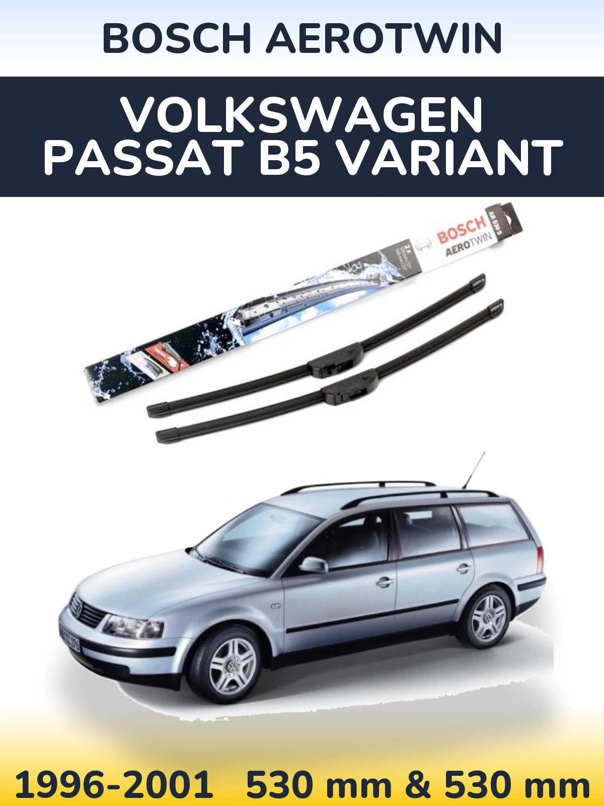 Sada předních stěračů BOSCH AeroTwin 530 a 530 mm pro Volkswagen Passat B5 Variant 1996-2001