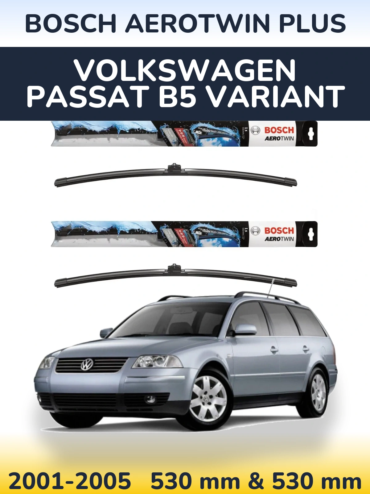 Sada předních stěračů BOSCH AeroTwin Plus 530 a 530 mm pro Volkswagen Passat B5 Variant 2001-2005