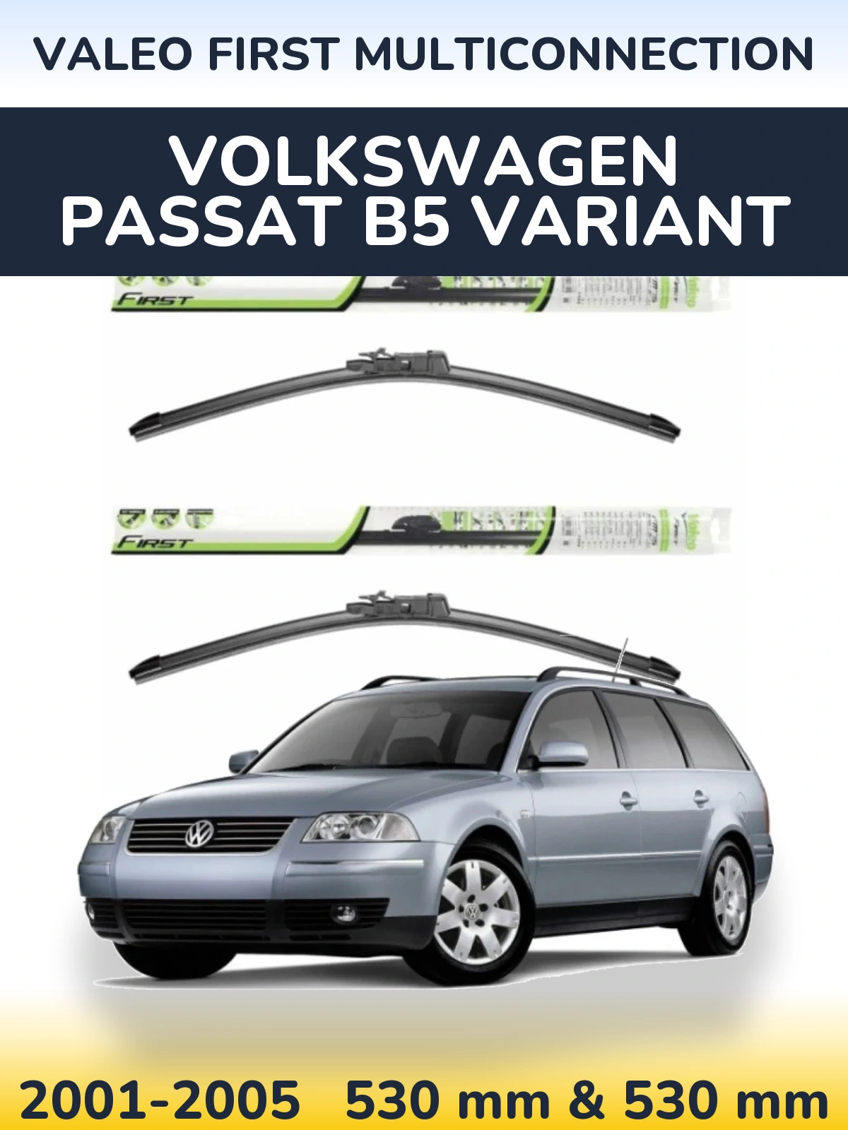 Sada předních stěračů Valeo First MultiConnection 530 a 530 mm pro Volkswagen Passat B5 Variant 2001-2005