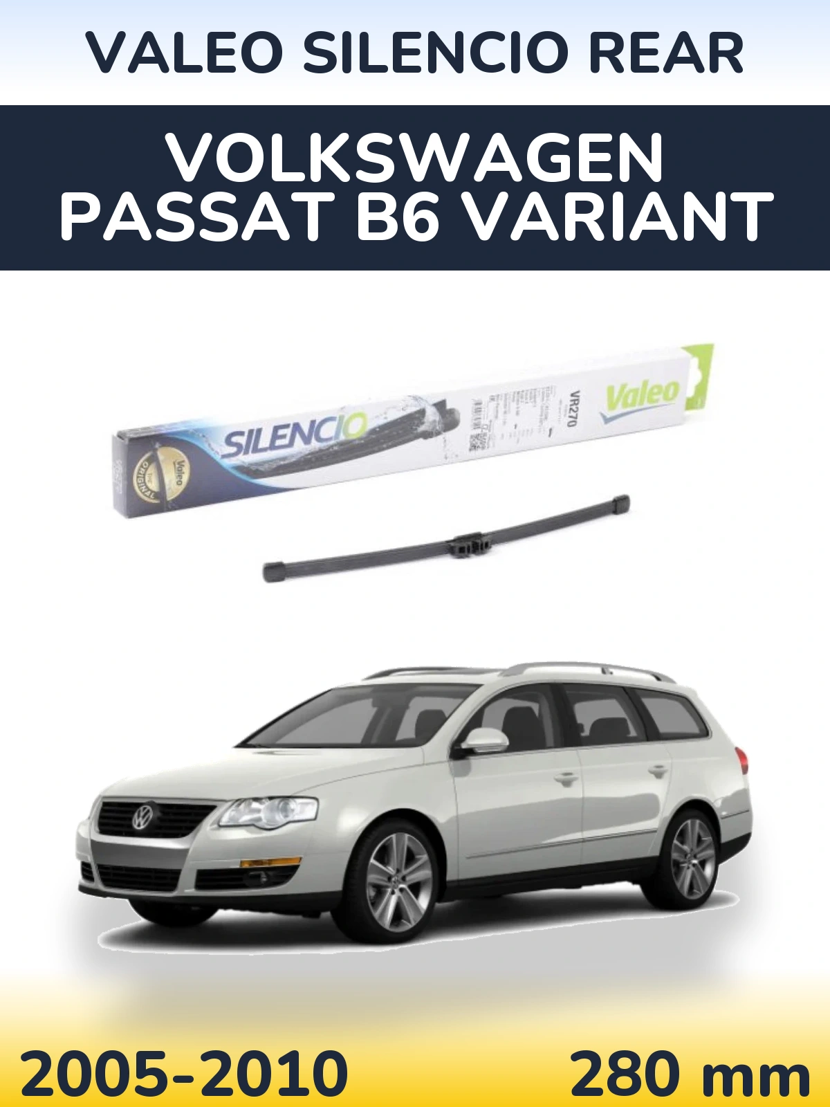 Задня щітка Valeo Silencio Rear 280 мм для Volkswagen Passat B6 Variant 2005-2010