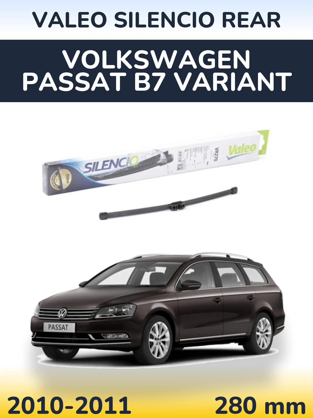 Zadní stěrač Valeo Silencio Rear 280 mm pro Volkswagen Passat B7 Variant 2010-2011