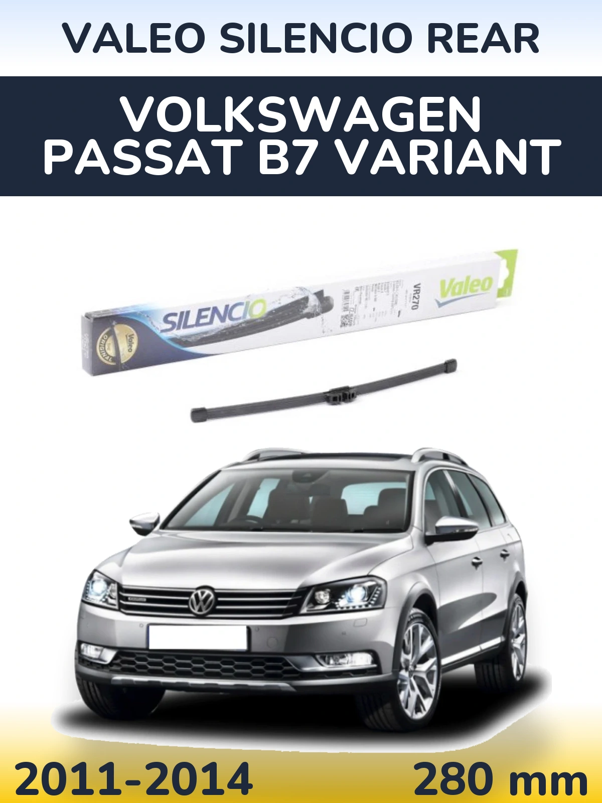 Zadní stěrač Valeo Silencio Rear 280 mm pro Volkswagen Passat B7 Variant 2011-2014