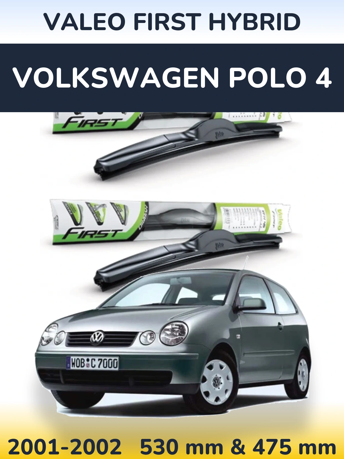 Комплект передніх щіток Valeo First Hybrid 530 & 475 мм для Volkswagen Polo 4 2001-2002