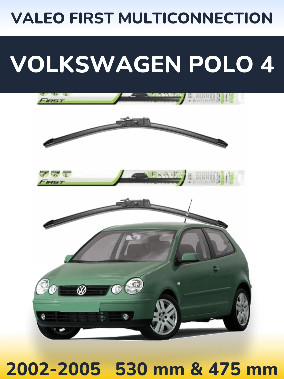 Sada předních stěračů Valeo First MultiConnection 530 a 475 mm pro Volkswagen Polo 4 2002-2005