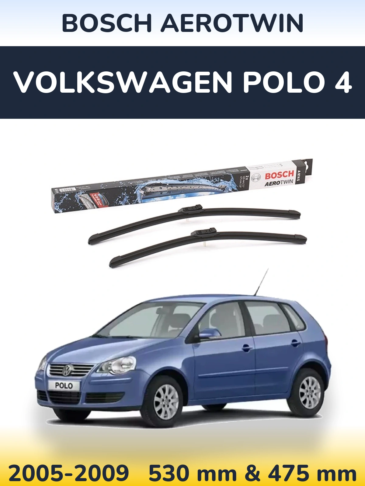 Sada předních stěračů BOSCH AeroTwin 530 a 475 mm pro Volkswagen Polo 4 2005-2009