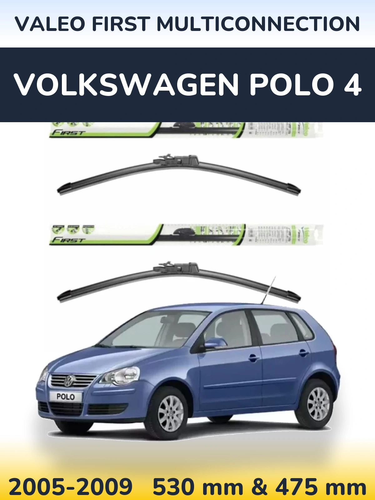 Sada předních stěračů Valeo First MultiConnection 530 a 475 mm pro Volkswagen Polo 4 2005-2009